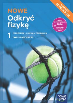 Odkryć fizykę. Podręcznik. Klasa 1. Zakres podstawowy. Liceum i technikum. Edycja 2024 - Marcin Braun, Śliwa Weronika