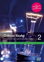Odkryć fizykę. Podręcznik ze zbiorem zadań. Klasa 2. Liceum i technikum. Zakres podstawowy
