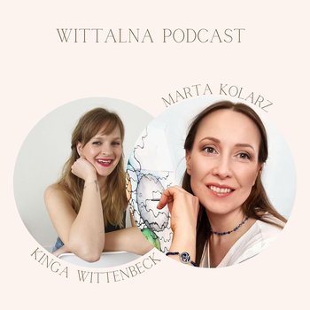 Odkryj moc neurografiki - Wittalna - podcast - Wittenbeck Kinga