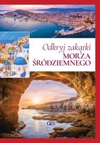 Odkryj zakątki Morza Śródziemnego Opracowanie zbiorowe