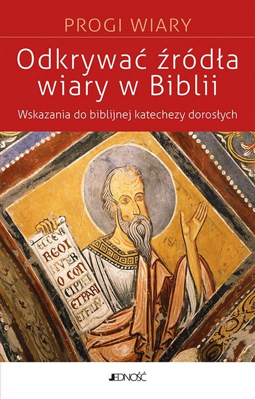 Odkrywać źródła Wiary W Biblii. Wskazania Do Biblijnej Katechezy Z ...