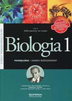 Odkrywamy na nowo. Biologia. Podręcznik. Klasa 1. Zakres rozszerzony. Szkoła ponadgimnazjalna - Opracowanie zbiorowe