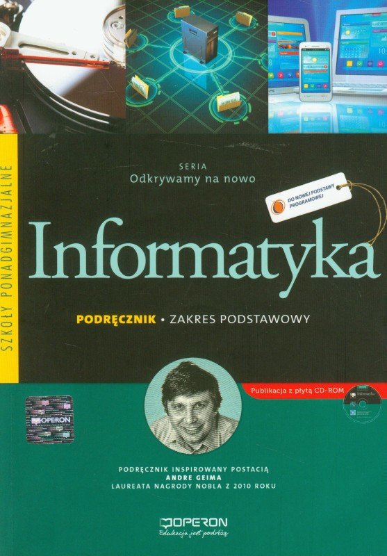Odkrywamy Na Nowo Fizyka Podręcznik Zakres Podstawowy Szkoły Ponadgimnazjalne Odkrywamy na nowo. Informatyka. Podręcznik. Zakres podstawowy. Szkoła