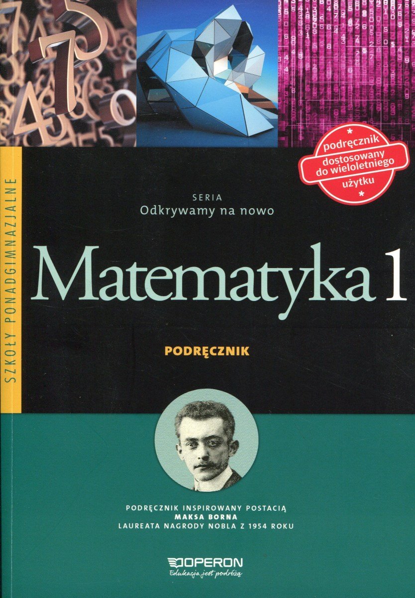 Odkrywamy na nowo. Matematyka 1. Podręcznik. Zakres podstawowy. Szkoła