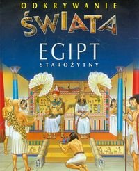 Odkrywanie świata. Egipt starożytny - Beaumont Emilie, Simon Philippe, Bouet Marie-Laure