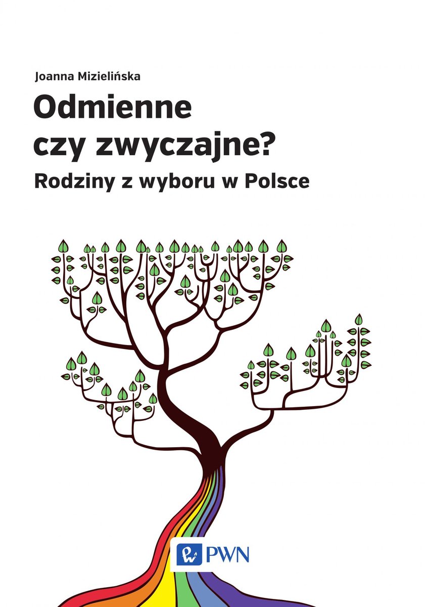 Odmienne czy zwyczajne. Rodziny z wyboru w Polsce - ebook mobi