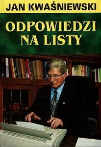 Odpowiedzi na listy - Kwaśniewski Jan