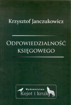 Odpowiedzialność księgowego - Janczukowicz Krzysztof