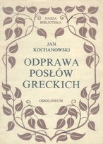 Odprawa Posłów Greckich J. Kochanowski