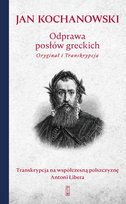 Odprawa posłów greckich Kochanowski Jan