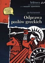 Odprawa posłów greckich Kochanowski Jan