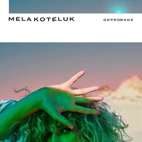Odprowadź Mela Koteluk