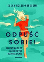 Odpuść sobie! Hoeksema Nolen Susan