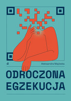 Odroczona egzekucja Majówka Aleksandra