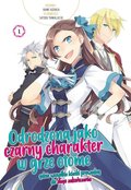 Odrodzona jako Czarny Charakter w Grze Otome. Tom 1 - Yamaguchi Satoru, Hidaka Nami