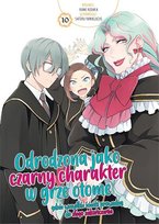 Odrodzona jako czarny charakter w grze Otome. Tom 10 Yamaguchi Satoru, Hidaka Nami
