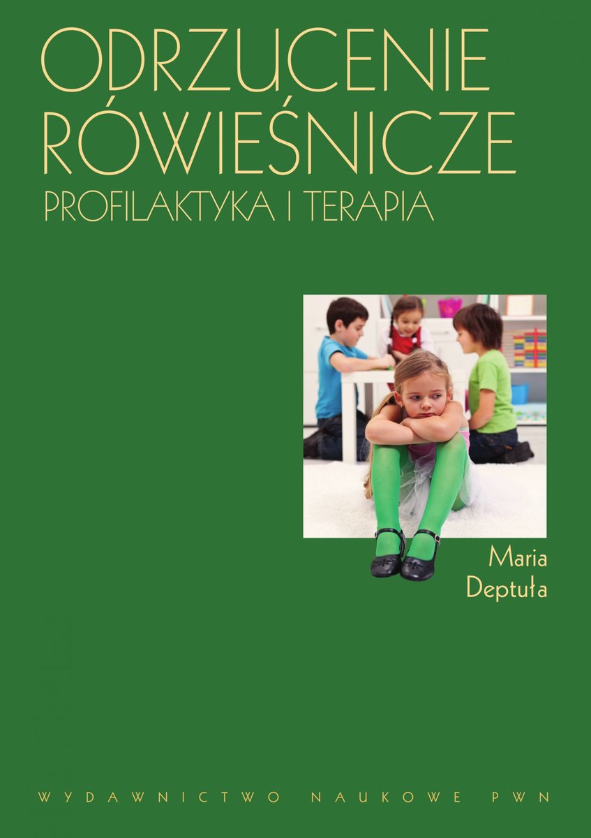 Odrzucenie rówieśnicze. Profilaktyka i terapia - ebook epub