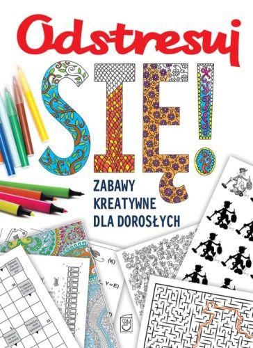 Odstresuj Się Zabawy Kreatywne Dla Dorosłych Opracowanie Zbiorowe Książka W Empik 7288