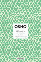 Odwaga. Radość z podejmowania ryzyka Osho