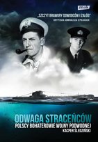 Odwaga straceńców. Polscy bohaterowie wojny podwodnej - ebook epub