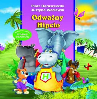 Odważny Hipcio - Haraszewski Piotr, Wacławik Justyna