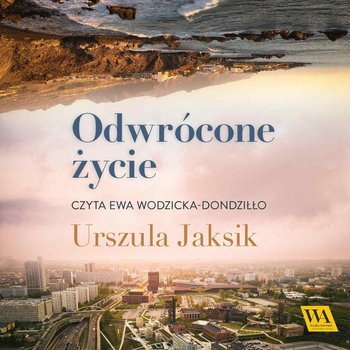 Odwrócone życie - Jaksik Urszula