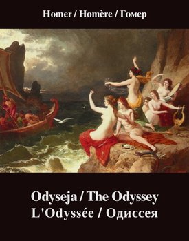 Odyseja. The Odyssey. L'Odyssée. Одиссея - Homer