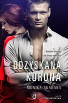 Odzyskana korona. Dziedzictwo. Tom 2 Skabara Monika