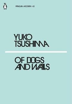 Of Dogs and Walls - Tsushima Yuko