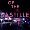 Of The Night - Bastille