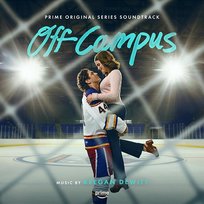Off Campus (Prime Original Series Soundtrack) Keegan DeWitt