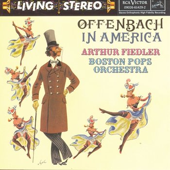 Offenbach In America - Arthur Fiedler