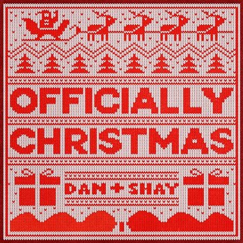 Officially Christmas - Dan + Shay
