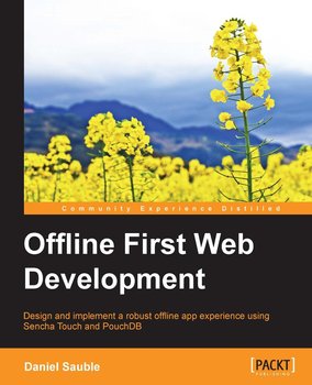 Offline First Web Development - ebook epub - Daniel Sauble
