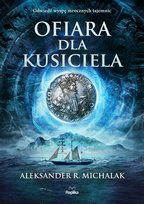 Ofiara dla Kusiciela Michalak Aleksander R.