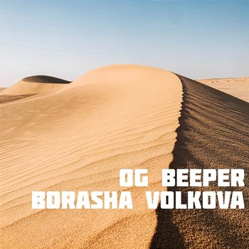 Og Beeper - Borasha Volkova