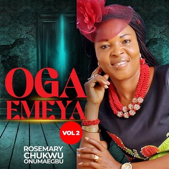 OGA EME YA (VOL 2) - ROSEMARY CHUKWU ONUMAEGBU