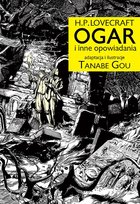 Ogar i inne opowiadania. H.P. Lovecraft Tanabe Gou