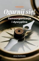 Ogarnij się! - ebook EPUB Markiewicz Anna