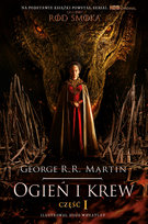 Ogień i krew. Pieśń Lodu i Ognia. Część 1