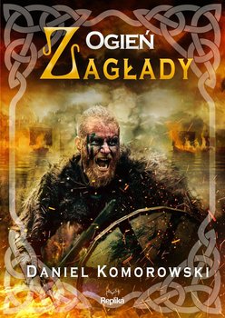 Ogień zagłady - Komorowski Daniel