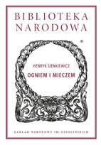 Ogniem i mieczem Sienkiewicz Henryk