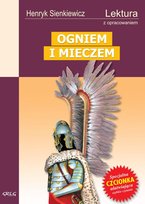 Ogniem i mieczem. Wydanie z opracowaniem Sienkiewicz Henryk