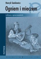 Ogniem i mieczem z opracowaniem Sienkiewicz Henryk