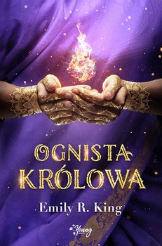 Ognista królowa. Królowa. Tom 2 - King Emily R.