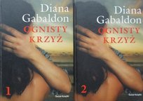 Ognisty krzyż Tom 1 i 2 Gabaldon Diana