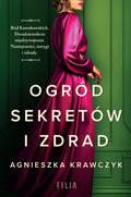 Ogród sekretów i zdrad - Krawczyk Agnieszka