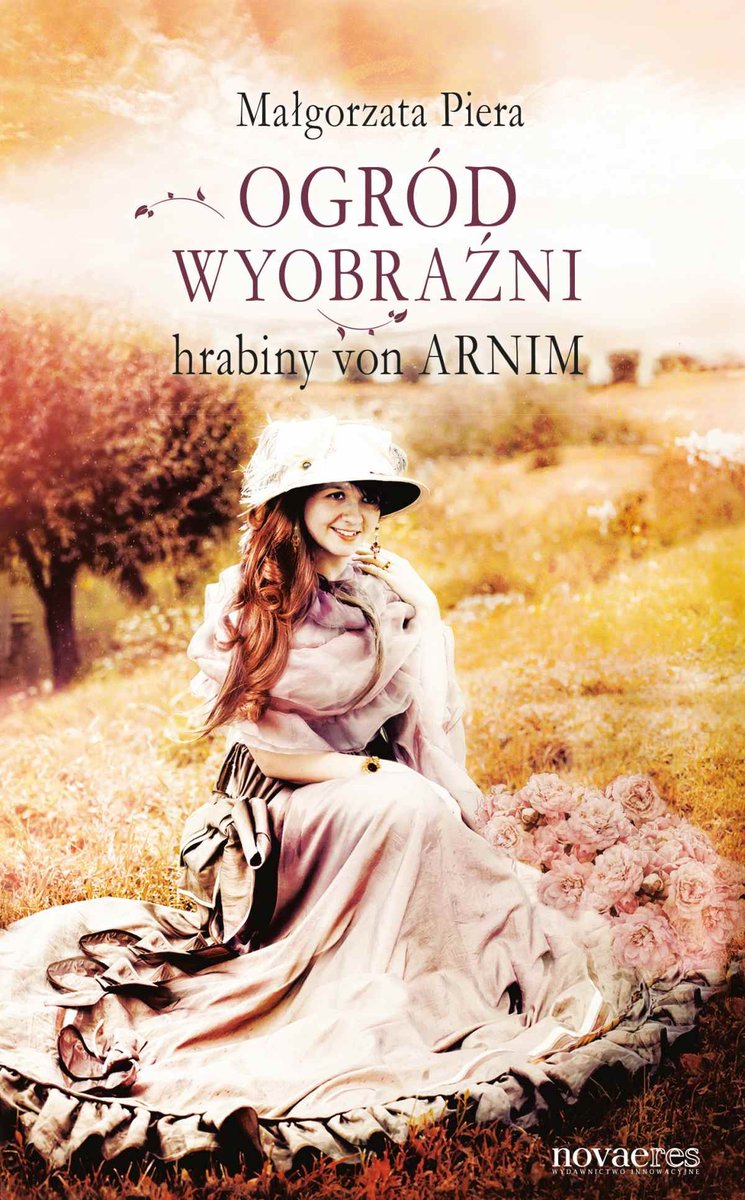 Ogród wyobraźni hrabiny von Arnim - ebook epub