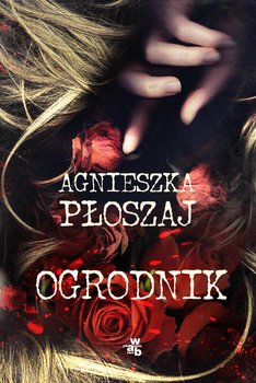 Ogrodnik - Płoszaj Agnieszka