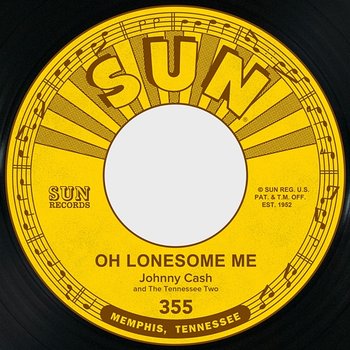 Oh Lonesome Me / Life Goes On - Johnny Cash feat. The Tennessee Two